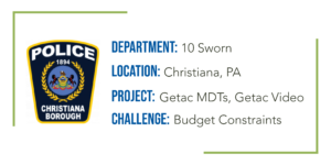 Quick facts about Christiana Borough's need for body-worn and in-car video and MDTs.