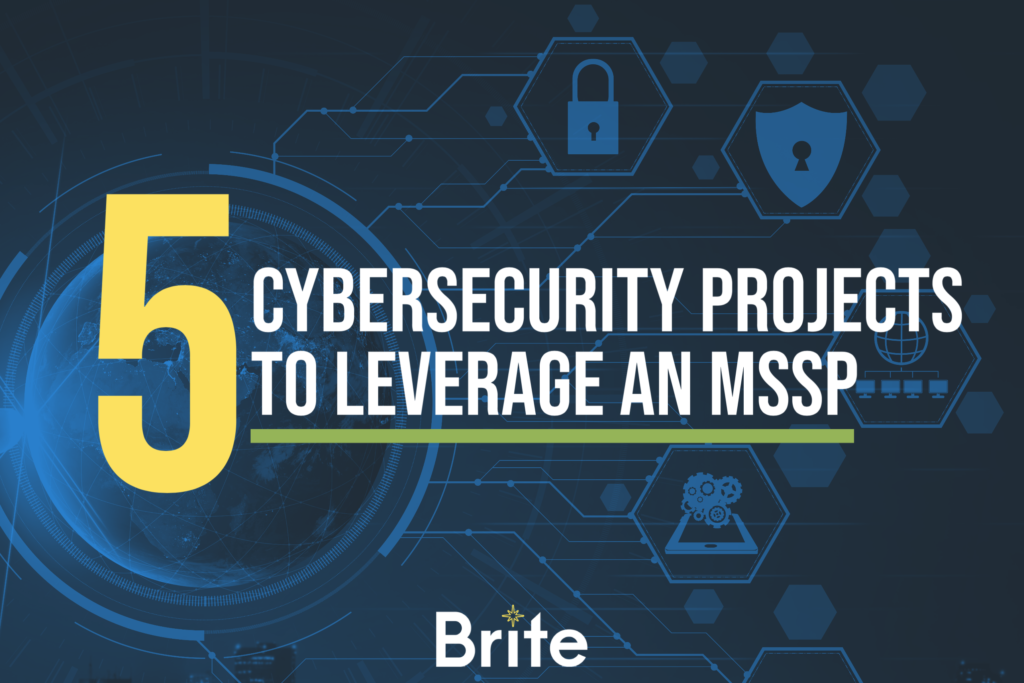 Top 5 Cybersecurity Projects to Leverage an MSSP