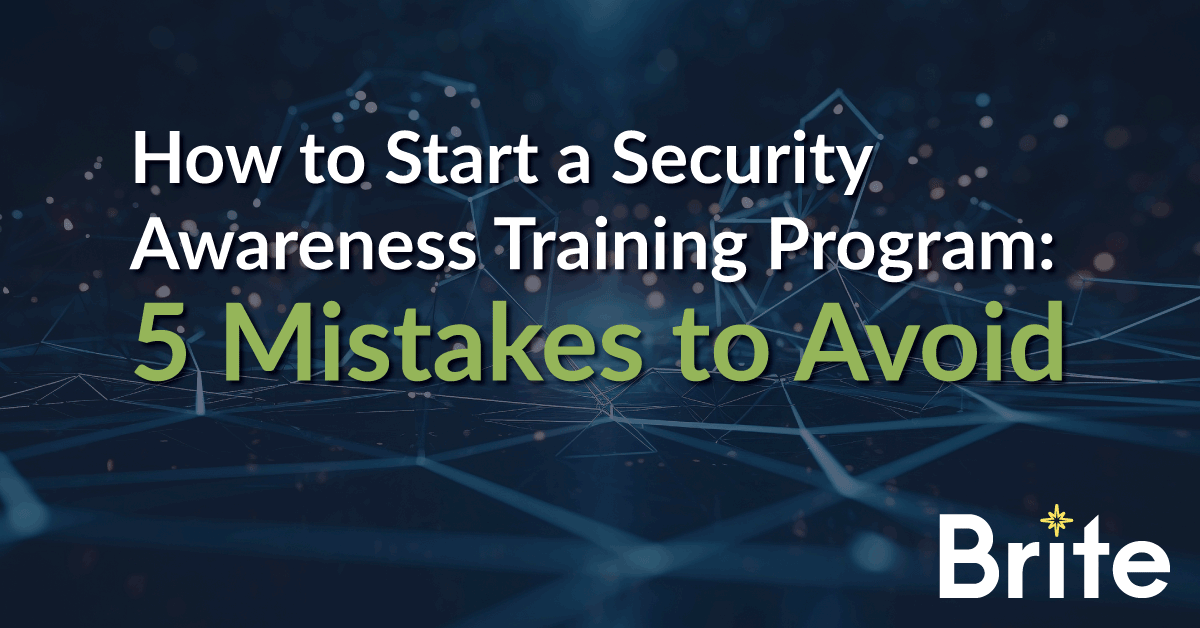 How to Start a Security Awareness Training Program: 5 Mistakes to Avoid|How to Start a Security Awareness Training Program: 5 Mistakes to Avoid