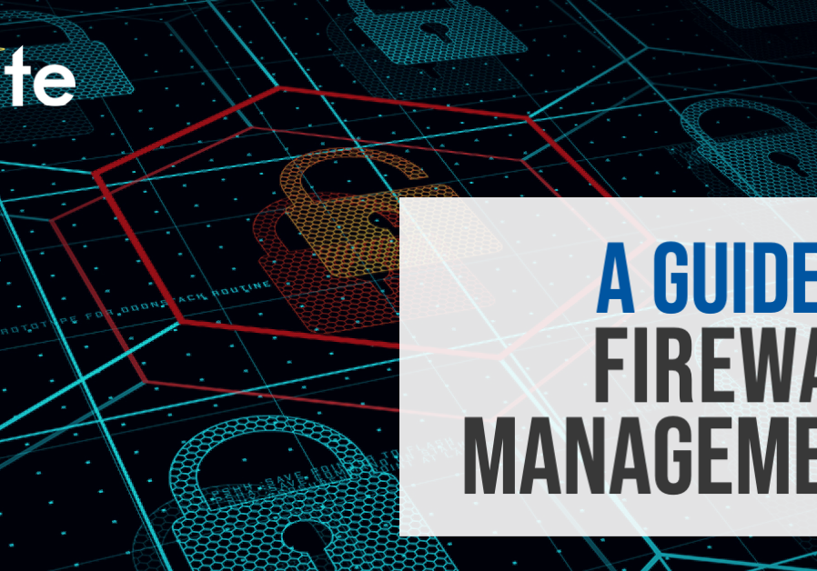 A guide to firewall management